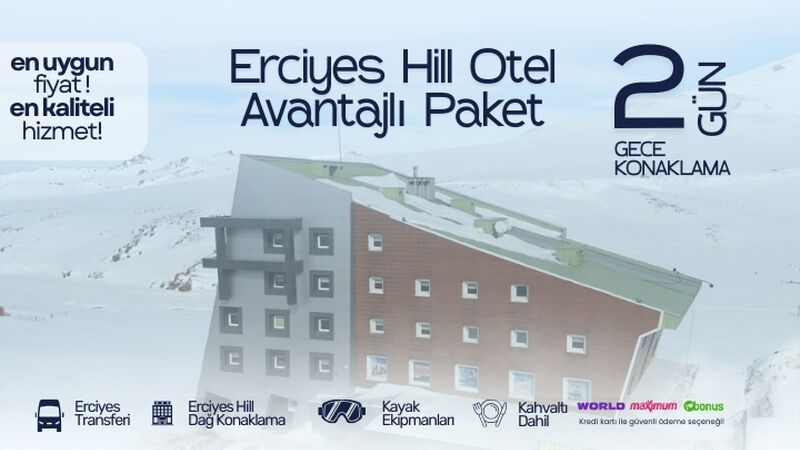Erciyes Hill Hotel Avantaj Kayak Paketi 2 Gece 3 Gün