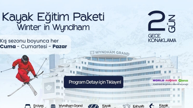 Wyndham Grand Kayseri Premium Haftasonu Eğitim Paketi 2 Gece 3 Gün